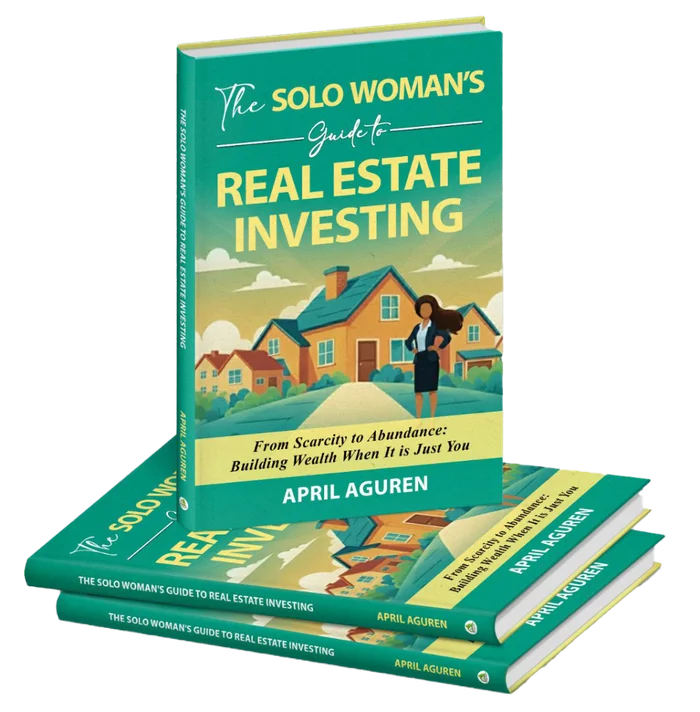 The Solo Woman's Guide to Real Estate Investing